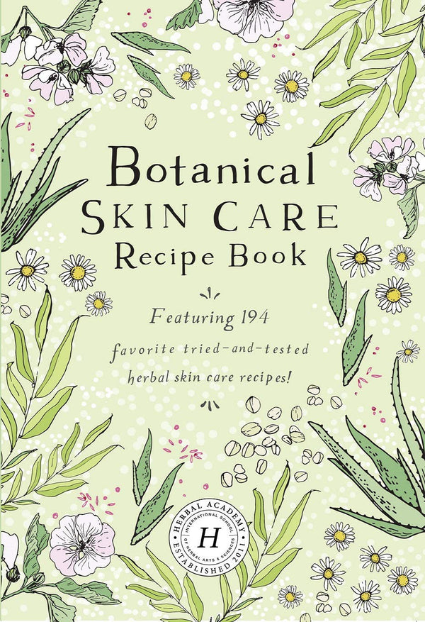 Botanical Skin Care Recipe Book