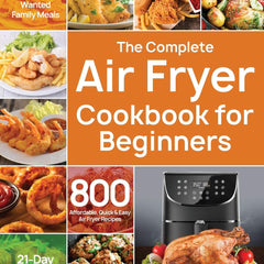 The Complete Air Fryer Cookbook for Beginners