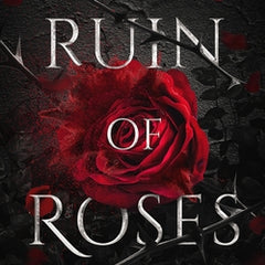 A Ruin of Roses