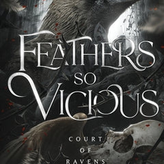 Feathers so Vicious: A Dark Fantasy Romance