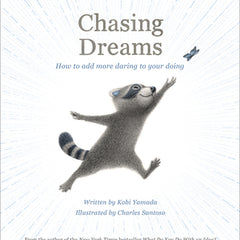Chasing Dreams: How to Add More Daring to Your Doing