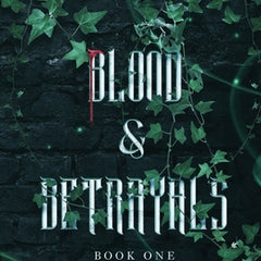 Blood & Betrayals: A Dark Academia Romantasy Series