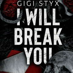 I Will Break you