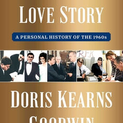 An Unfinished Love Story: A Personal History of the 1960s