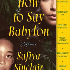 How to Say Babylon: A Memoir