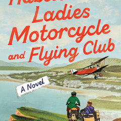 The Hazelbourne Ladies Motorcycle and Flying Club