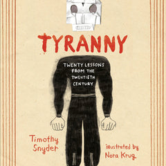 On Tyranny Graphic Edition: Twenty Lessons from the Twentieth Century