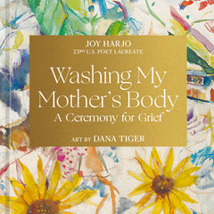 Washing My Mother's Body: A Ceremony for Grief