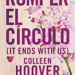 Romper El Círculo / It Ends with Us