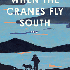 When the Cranes Fly South