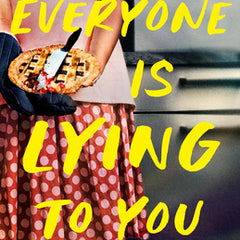 Everyone Is Lying to You: A Thriller