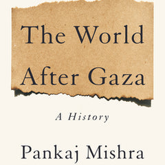 The World After Gaza: A History
