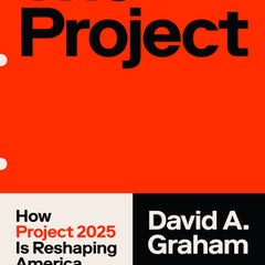 The Project: How Project 2025 Is Reshaping America