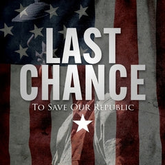 Last Chance to Save Our Republic
