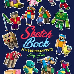 Sketch Book for Minecrafters: Sketchbook for Kids and How to Draw Minecraft, Step by Step Guide to Drawing Minecraft with Blank Sketchbook Pages