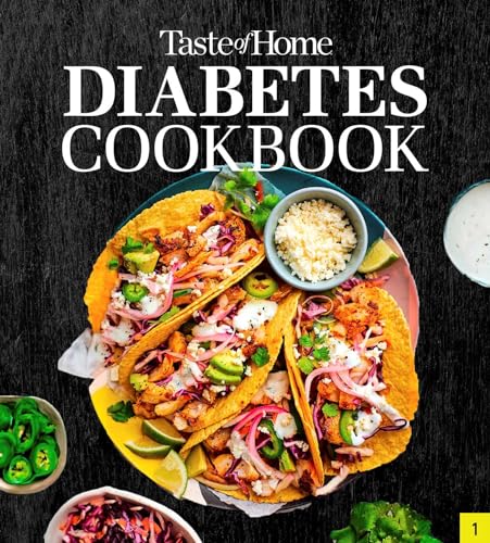 Taste of Home Diabetes Cookbook: 228 Dietitian-Reviewed Recipes, Easy & Family-Friendly, Meal Plans Include