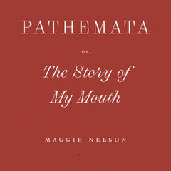 Pathemata, Or, the Story of My Mouth