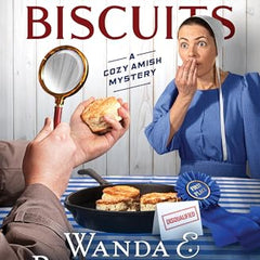 The Rise and Fall of Miss Fannie's Biscuits: A Cozy Amish Mystery