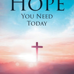 The Hope You Need Today