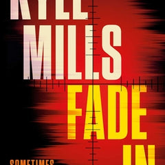 Fade in: A Thriller