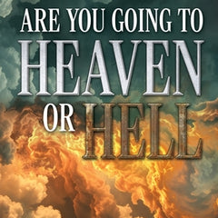 Are You Going to Heaven or Hell?