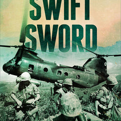 Swift Sword: The True Story of the Marines of Mike 3/5 in Vietnam, 4 September 1967