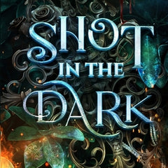 Shot in the Dark: A Spellbinding Enemies-to-Lovers Urban Fantasy Adventure