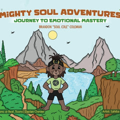 Mighty Soul Adventures: Journey To Emotional Mastery