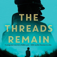 The Threads Remain